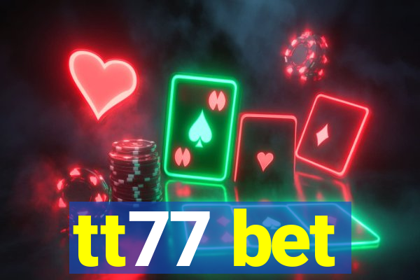 tt77 bet